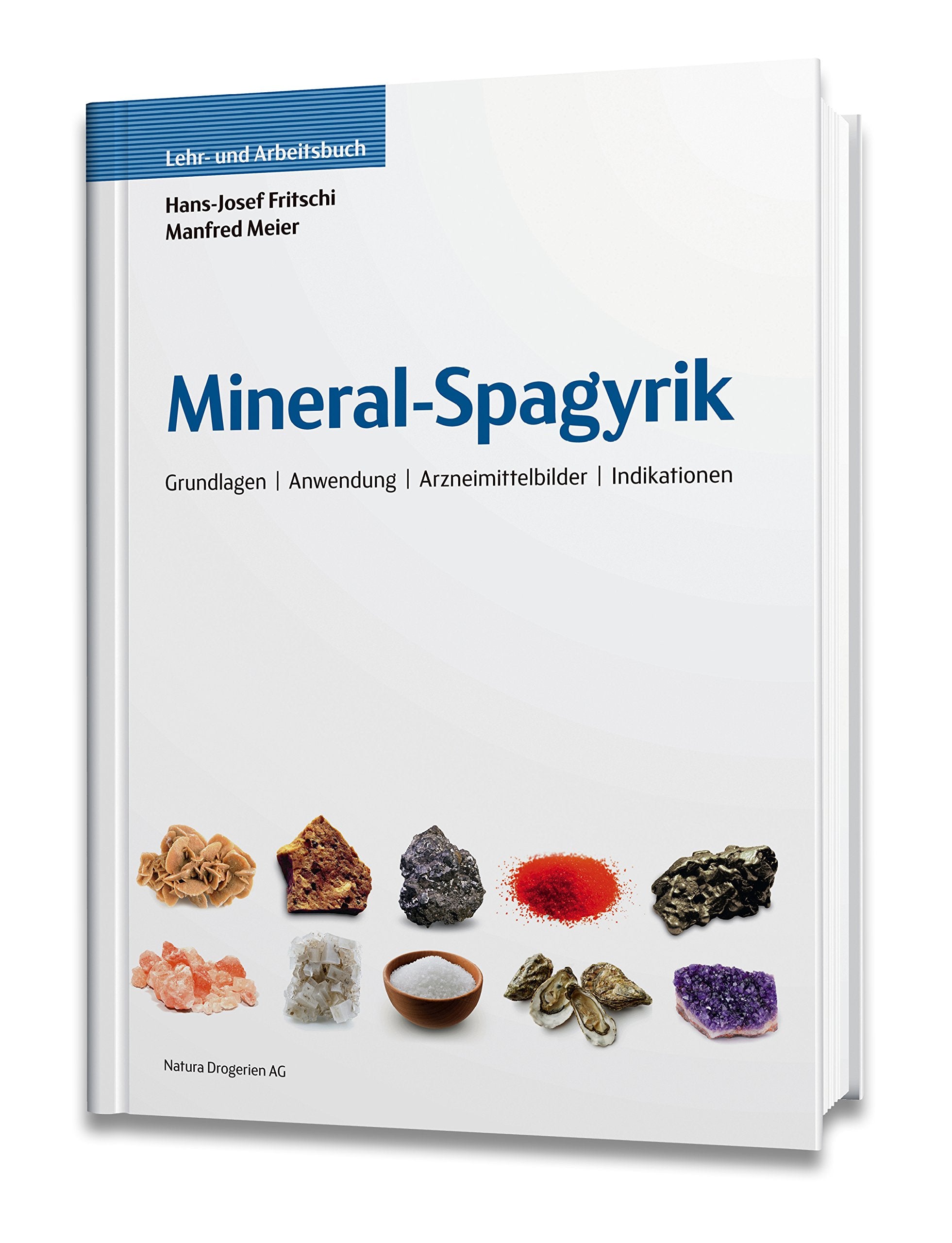 Mineral-Spagyrik: Grundlagen - Anwendung - Arzneimittelbilder - Indikationen Medicine