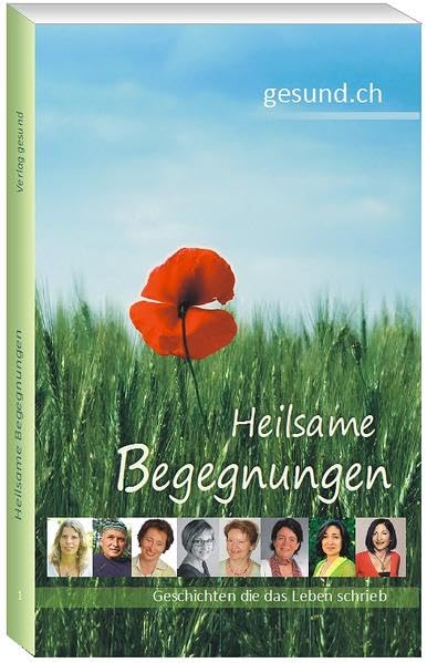 Heilsame Begegnungen: Geschichten die das Leben schrieb Health, Nutrition & Fitness