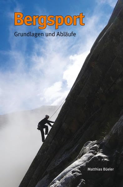 Bergsport: Grundlagen und Abläufe Leisure & Fun