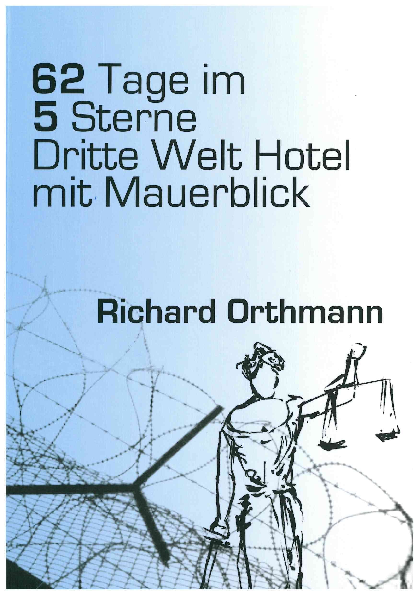 62 Tage 5 Sterne Dritte Welt Hotel mit Mauerblick Memories