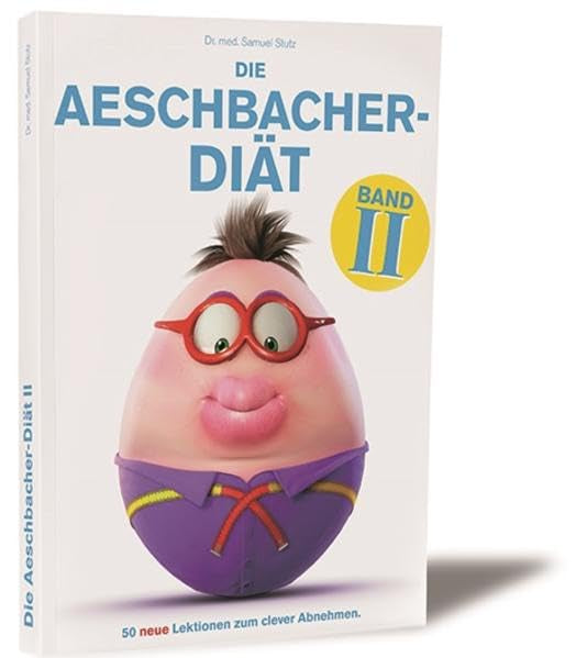 Die Aeschbacher-Diät Band 2: Lektion 51 bis 100 zu endlich dauerhaft abnehmen. Health, Nutrition & Fitness