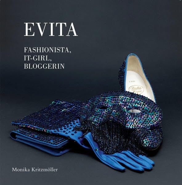 Evita: Fashionista, It-Girl, Bloggerin Art & Literature