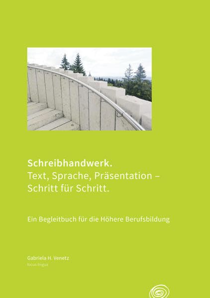 Schreibhandwerk. Text, Sprache, Präsentation - Schritt für Schritt: Ein Begleitbuch für die Höhere Berufsbildung book