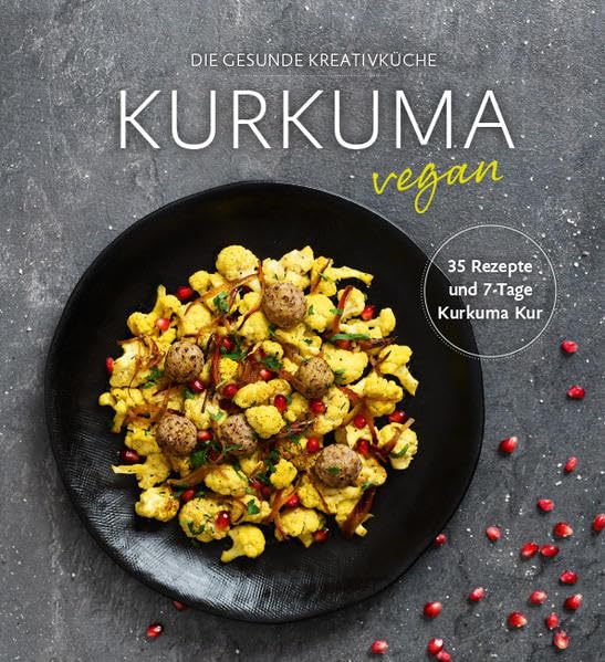 Kurkuma vegan: Die gesunde Kreativküche vom Zentrum der Gesundheit Leisure, Home & Garden