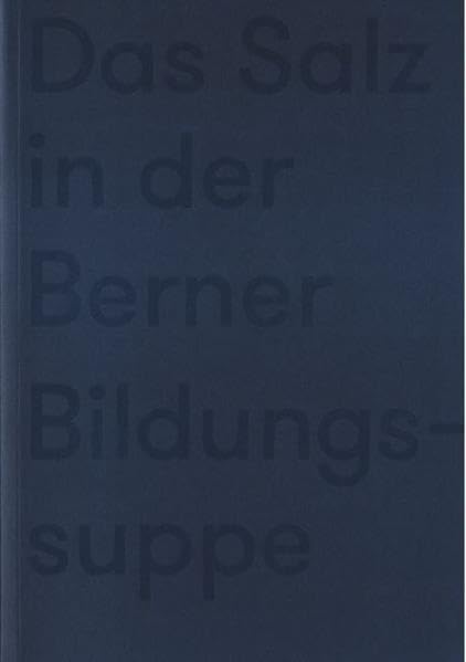Das Salz in der Berner Bildungssuppe: 165 Jahre NMS Bern Politics & History