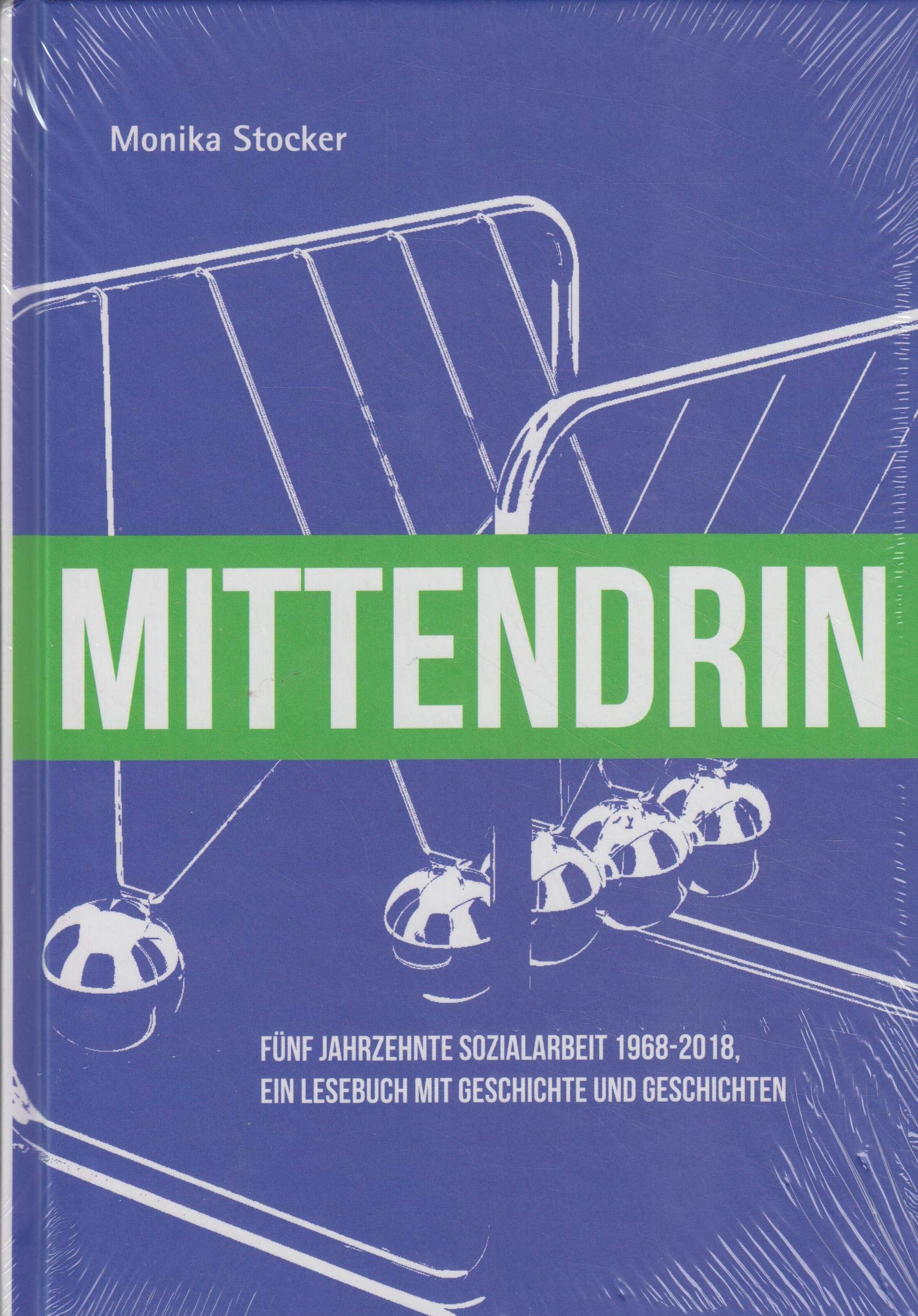 Mittendrin - Fünf Jahrzehnte Sozialarbeit 1968 - 2018 / Ein Lesebuch mit Geschichte und Geschi... book
