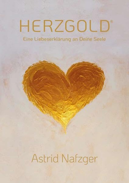 Herzgold: Eine Liebeserklärung an Deine Seele Health, Nutrition & Fitness