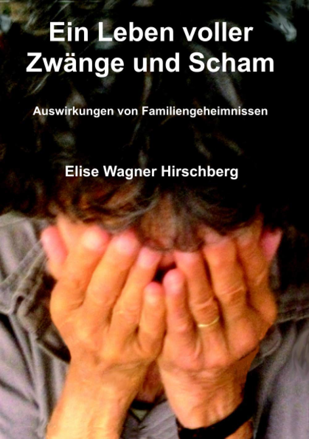 Ein Leben voller Zwänge und Scham: Auswirkungen von Familiengeheimnissen Personalities Books