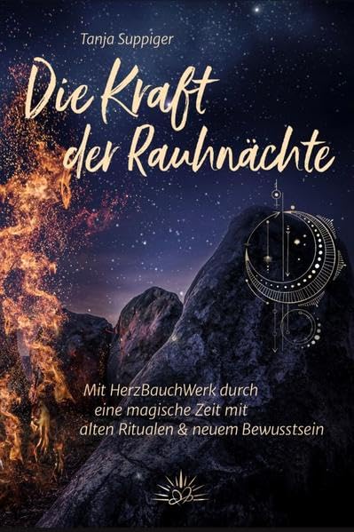 Die Kraft der Rauhnächte: Mit HerzBauchWerk durch eine magische Zeit mit alten Ritualen und neuem Bewusstsein Books