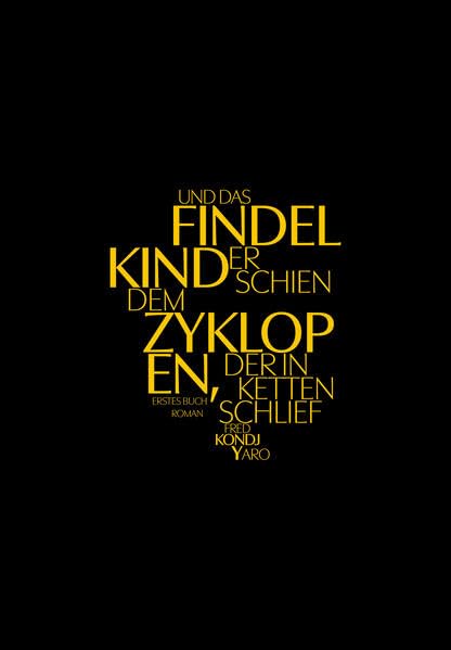 Und das Findelkind erschien dem Zyklopen, der in Ketten schlief: Erstes Buch Contemporary literature