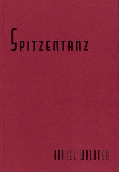 Spitzentanz: Daniel Waldner (Beiträge des Rehmann-Museums zur zeitgenössischen Bildhauerei) Books