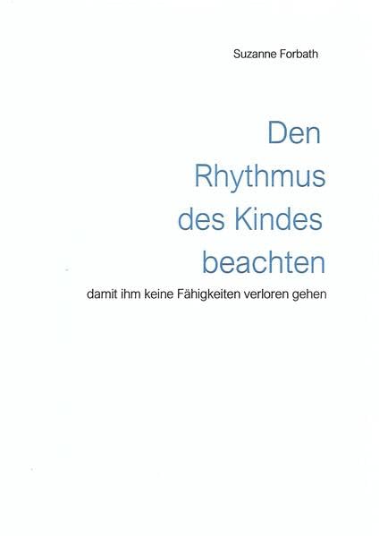 Den Rhythmus des Kindes beachten: damit ihm keine Fähigkeiten verloren gehen Health, Nutrition & Fitness