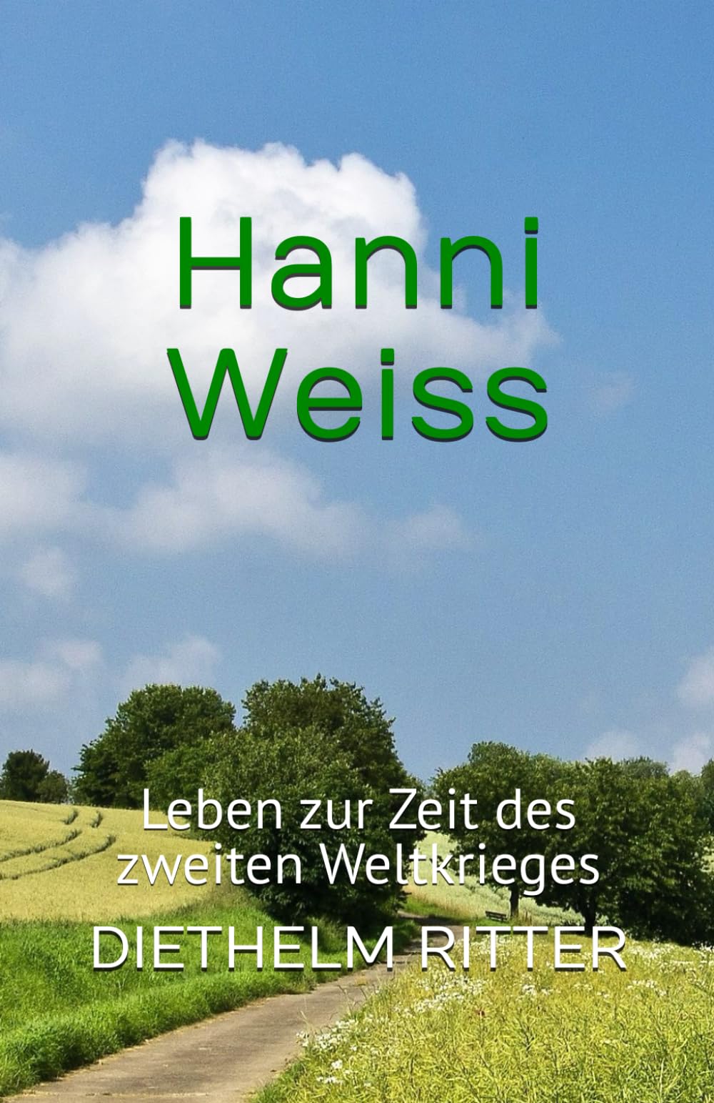 Hanni Weiss: Leben zur Zeit des zweiten Weltkrieges Politics & Society