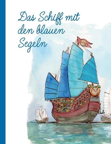 Das Schiff mit den blauen Segeln: Ein Märchen-Zyklus von Hubert Hürlimann Fairy Tales & Legends