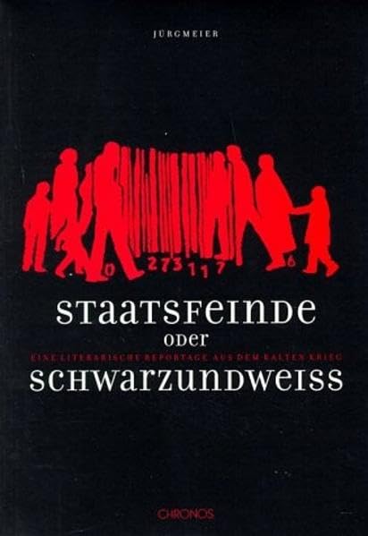 Staatsfeinde oder SchwarzundWeiss: Eine literarische Reportage aus dem kalten Krieg Essays & Short Stories