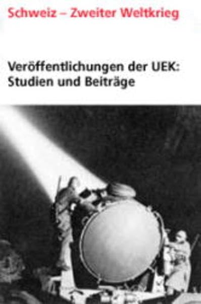 Veröffentlichungen der UEK. Studien und Beiträge zur Forschung / Schweizerische Wertpapiergeschäfte mit dem "Dritten Reich" Business, Finance & Career