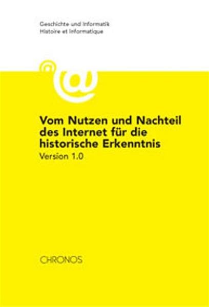 Vom Nutzen und Nachteil des Internet für die historische Erkenntnis book