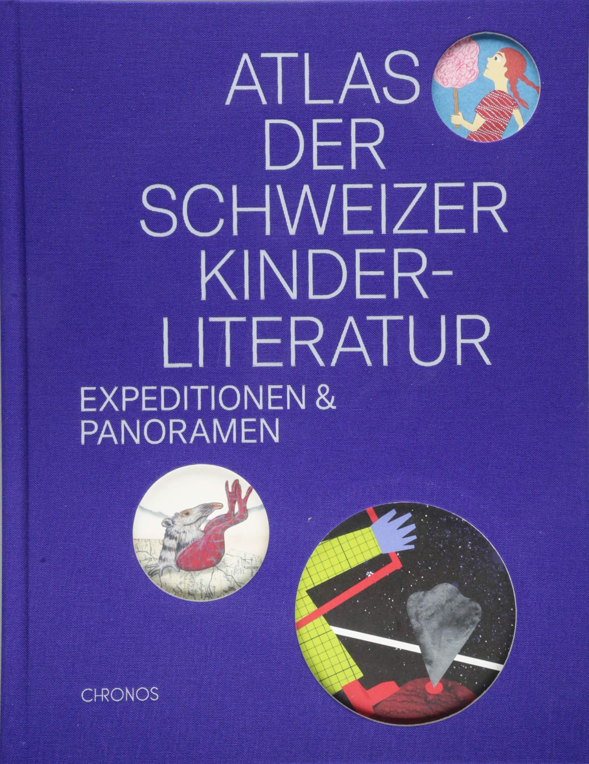 Atlas der Schweizer Kinderliteratur: Expeditionen und Panoramen Learning & Reference