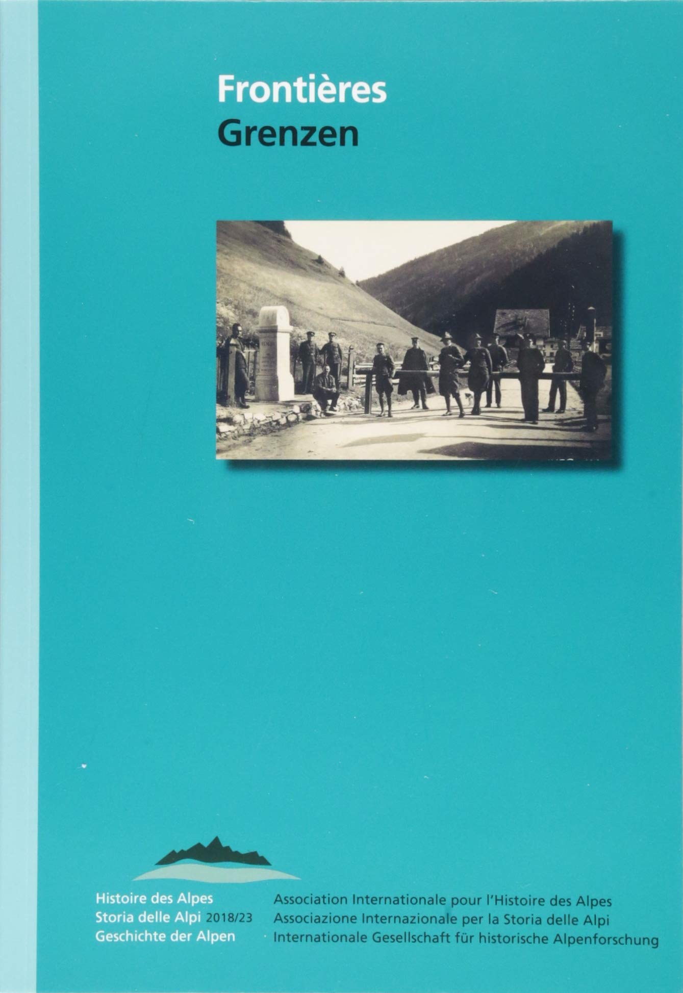 Grenzen / Frontières (Geschichte der Alpen /Histoire des Alpes /Storia delle Alpi) Geology & Geography