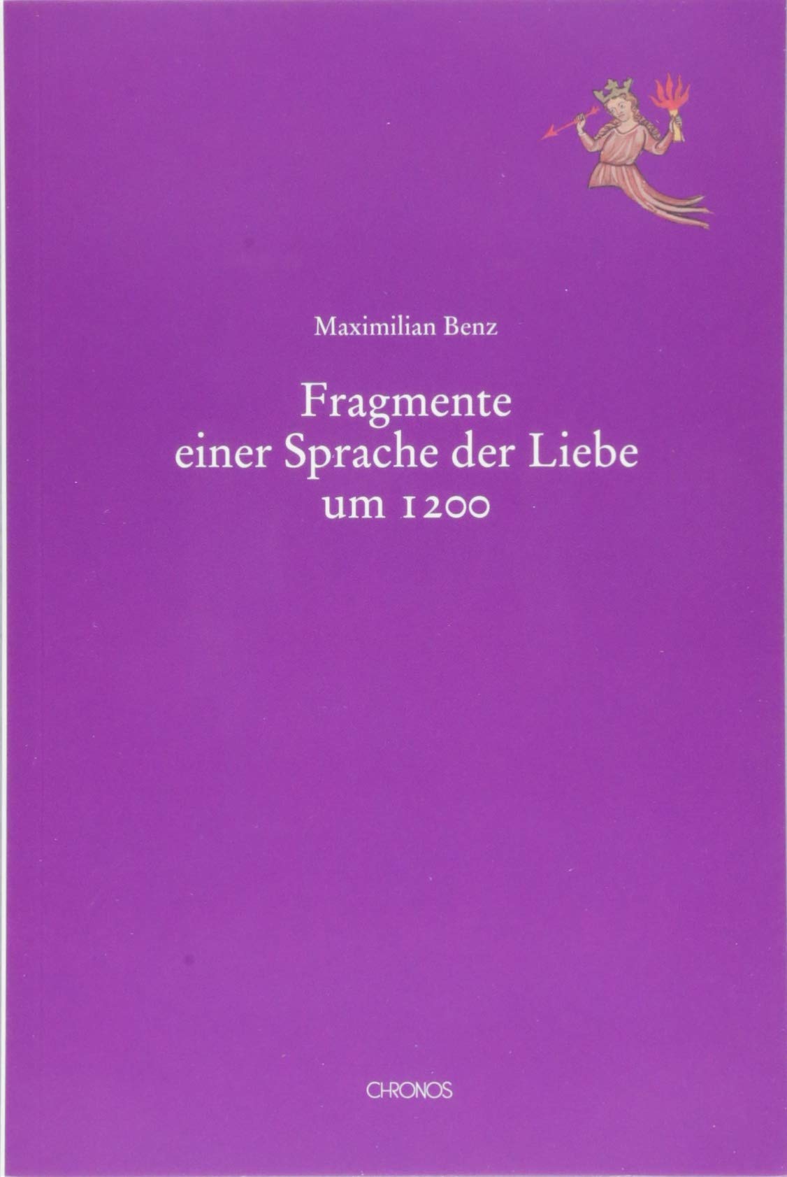 Fragmente einer Sprache der Liebe um 1200 (Mediävistische Perspektiven) Contemporary literature