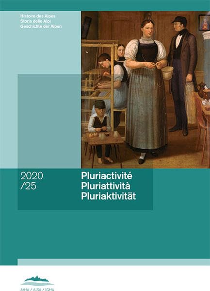 Pluriactivité: Pluriattività Pluriaktivität (Geschichte der Alpen /Histoire des Alpes /Storia delle Alpi) Geology & Geography