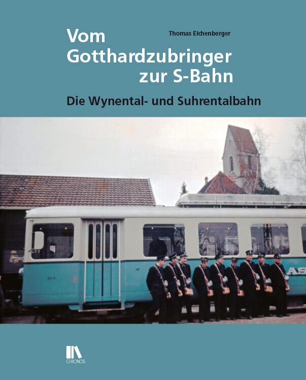 Product Image: Vom Gotthardzubringer zur S-Bahn