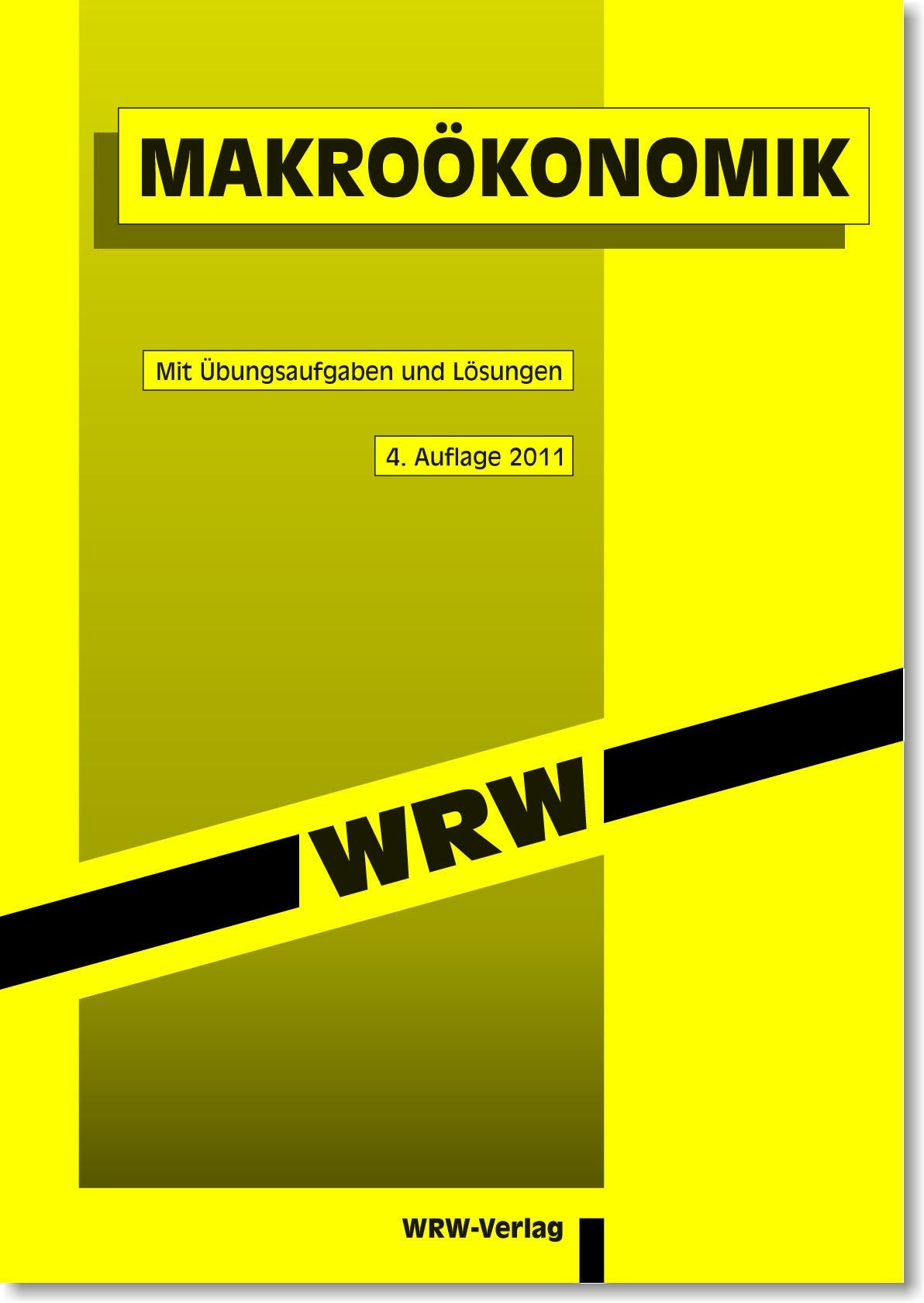 Makroökonomik: ALTAUFLAGE, AKTUELL IST: 5. überarb. Aufl. 2015, EUR 4,80, ISBN 978-3-0342-0034-9 (WRW-Kompaktstudium) Law