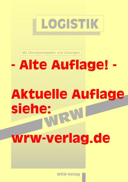 Logistik: ALTAUFLAGE, AKTUELL IST: 3. überarb. Aufl. 2013, EUR 4,80, ISBN 978-3-0342-0067-7 (WRW-Kompaktstudium) Law Books