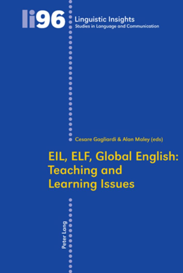 EIL, ELF, Global English: Teaching and Learning Issues (Linguistic Insights, Band 96) Social Sciences