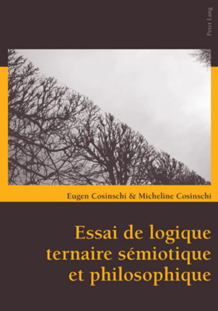 Essai de logique ternaire sémiotique et philosophique book