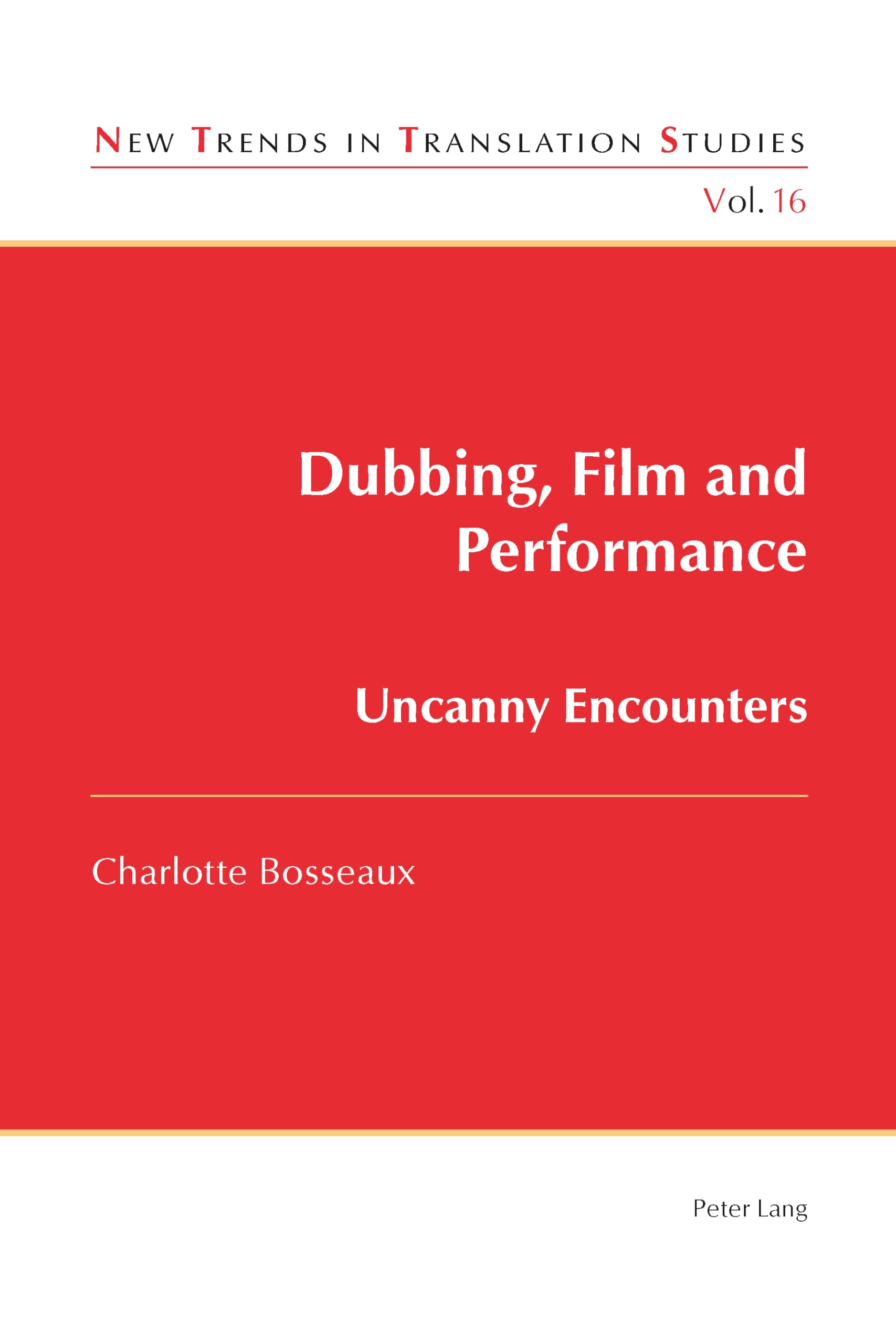Dubbing, Film and Performance: Uncanny Encounters book