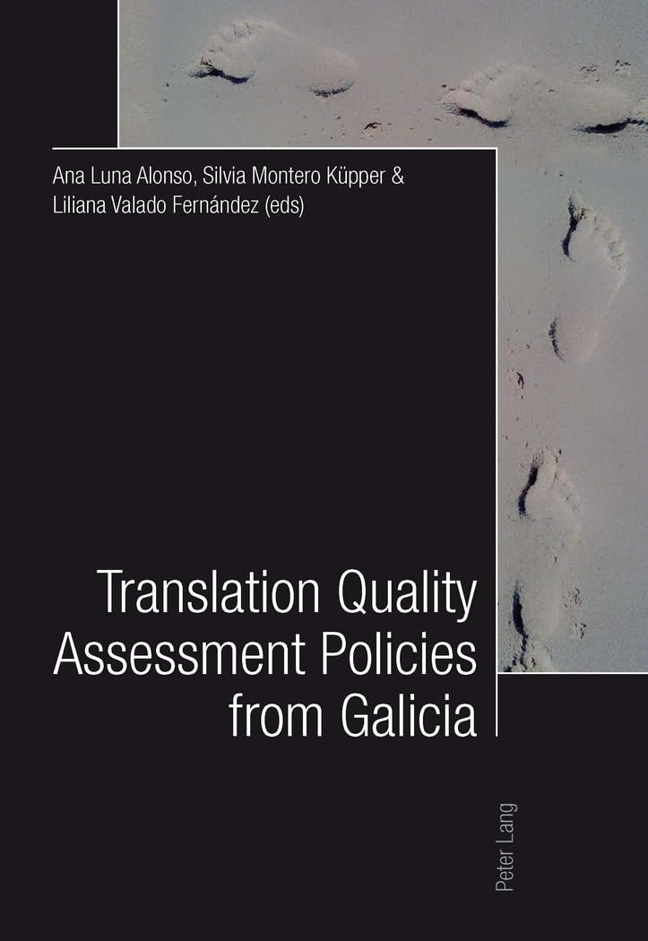 Translation Quality Assessment Policies from Galicia- Traducción, calidad y políticas desde Galicia Books
