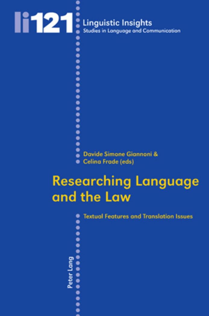 Researching Language and the Law: Textual Features and Translation Issues (Linguistic Insights, Band 121) Law