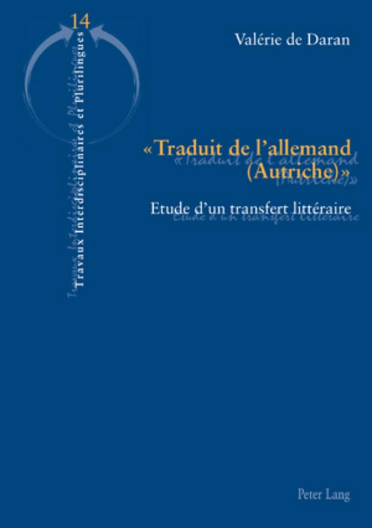 « Traduit de l'allemand (Autriche) »: Etude d'un transfert littéraire book