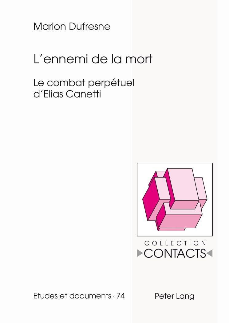 L'ennemi de la mort: Le combat perpétuel d'Elias Canetti book