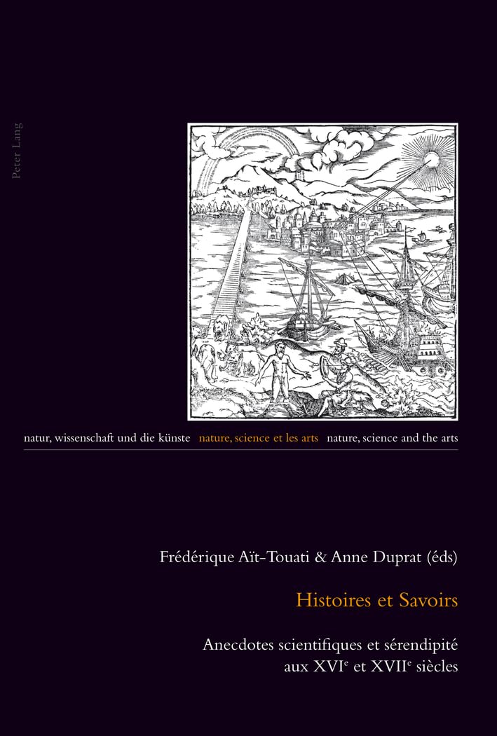 Histoires et savoirs: Anecdotes scientifiques et sérendipité aux XVIe et XVIIe siècles book