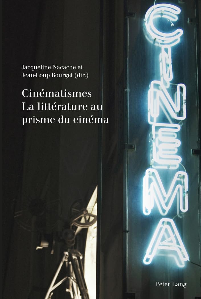 Cinématismes- La littérature au prisme du cinéma: La littérature au prisme du cinéma book