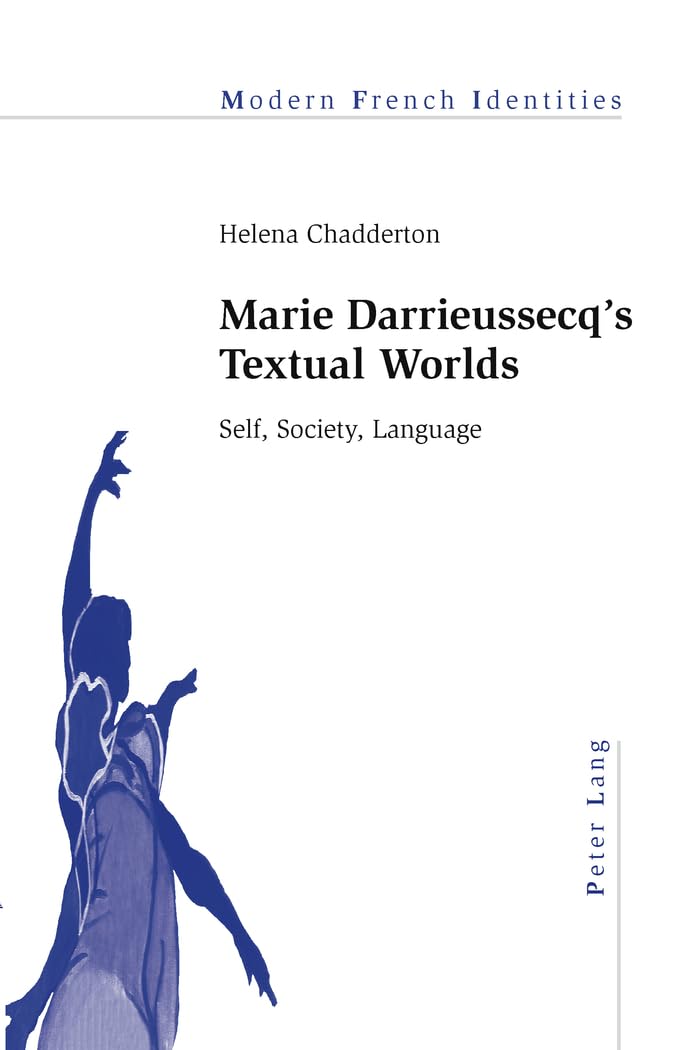Marie Darrieussecq’s Textual Worlds: Self, Society, Language book