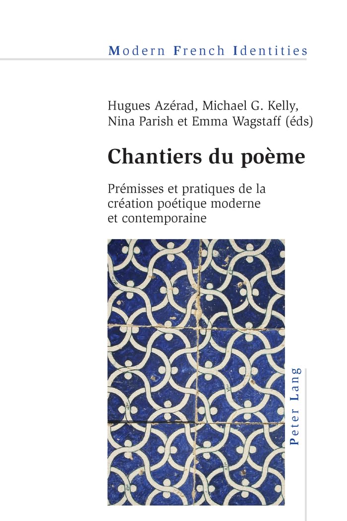 Chantiers du poème: Prémisses et pratiques de la création poétique moderne et contemporaine book