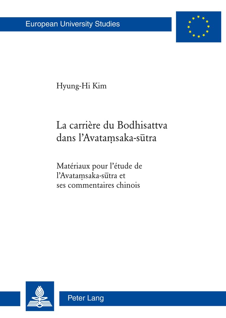 La carrière du Bodhisattva dans l'Avata saka-s tra: Matériaux pour l'étude de l'Avata?saka-s?tra et ses commentaires chinois book