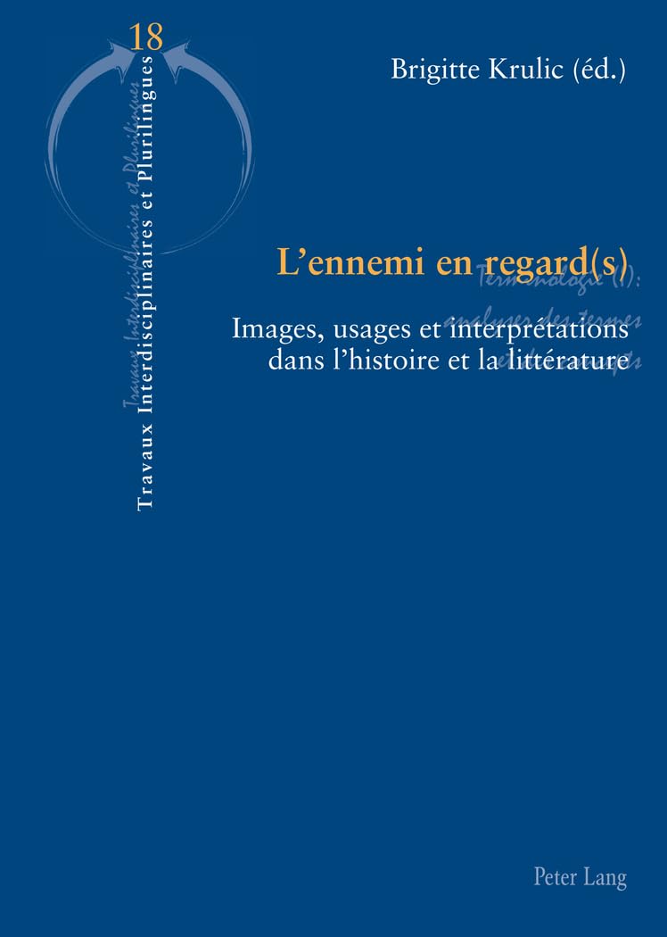 L'ennemi en regard(s): Images, usages et interprétations dans l'histoire et la littérature book