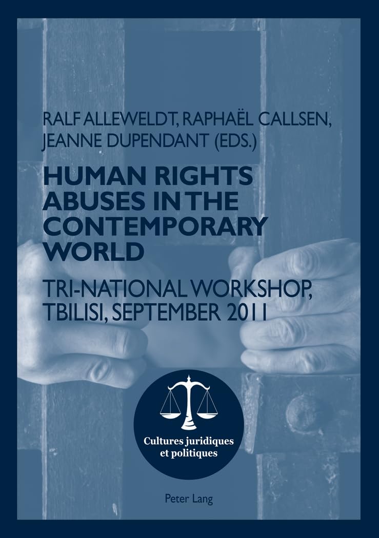 Human rights abuses in the contemporary world: Tri-National Workshop, Tbilisi, September 2011 book