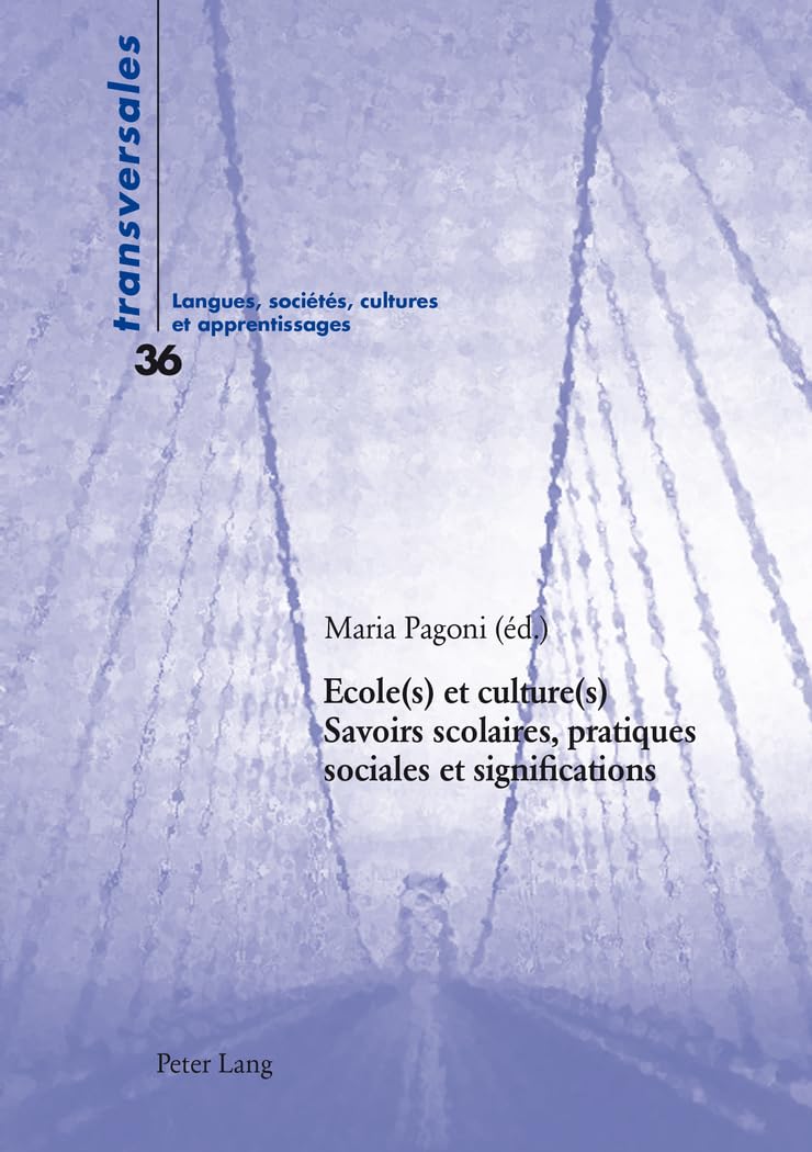 Ecole(s) et culture(s): Savoirs scolaires, pratiques sociales et significations book