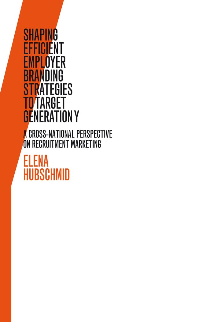 Shaping Efficient Employer Branding Strategies to Target Generation Y: A Cross-National Perspective on Recruitment Marketing Law