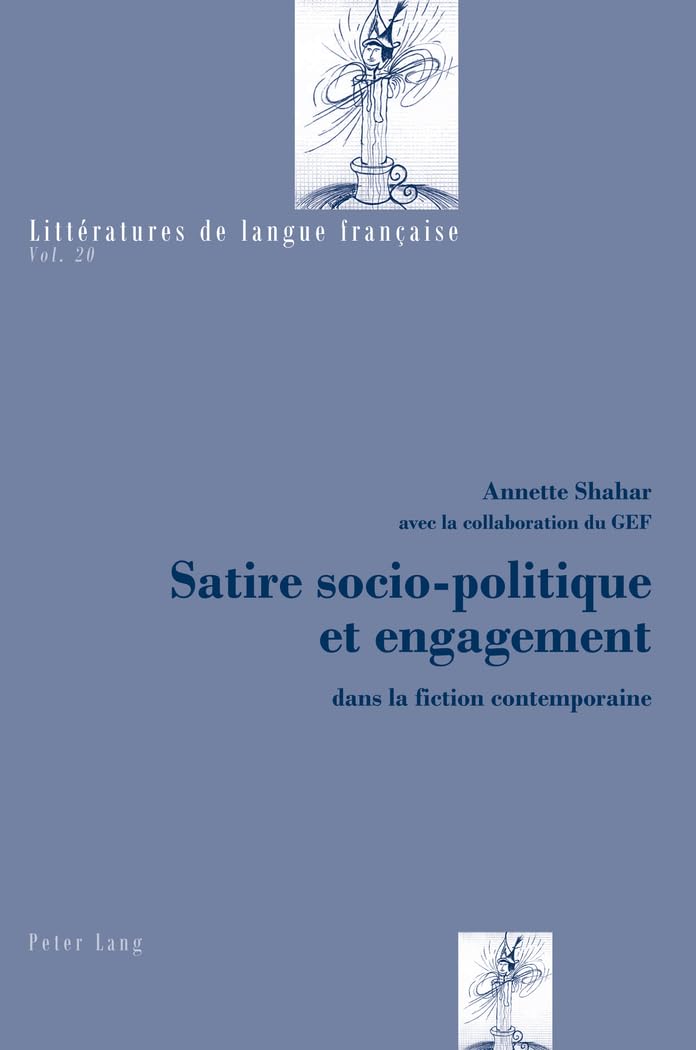 Satire socio-politique et engagement: dans la fiction contemporaine book