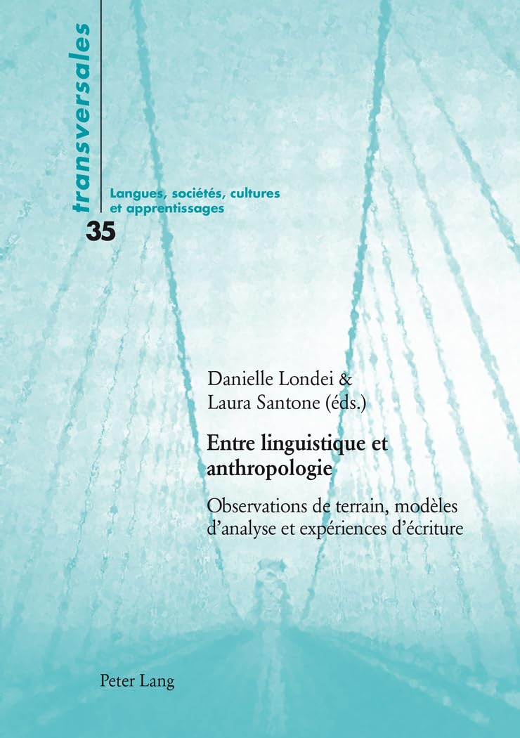 Entre linguistique et anthropologie: Observations de terrain, modèles d'analyse et expériences d'écriture book