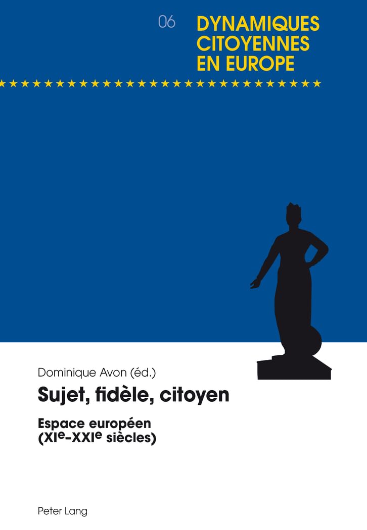 Sujet, fidèle, citoyen: Espace européen (XIe-XXIe siècles) book