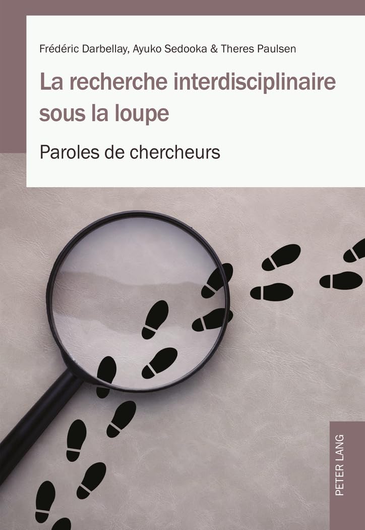 La recherche interdisciplinaire sous la loupe: Paroles de chercheurs book