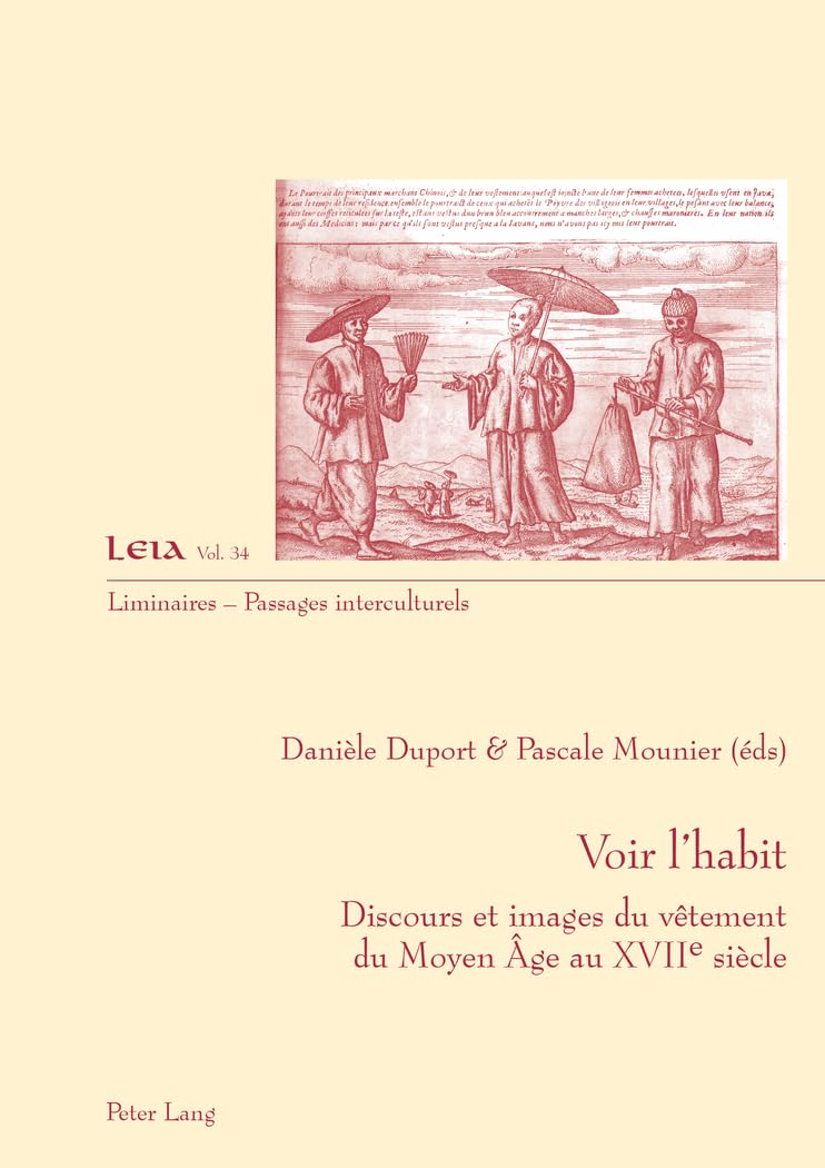 Voir l'habit: Discours et images du vêtement du Moyen Âge au XVII e siècle book