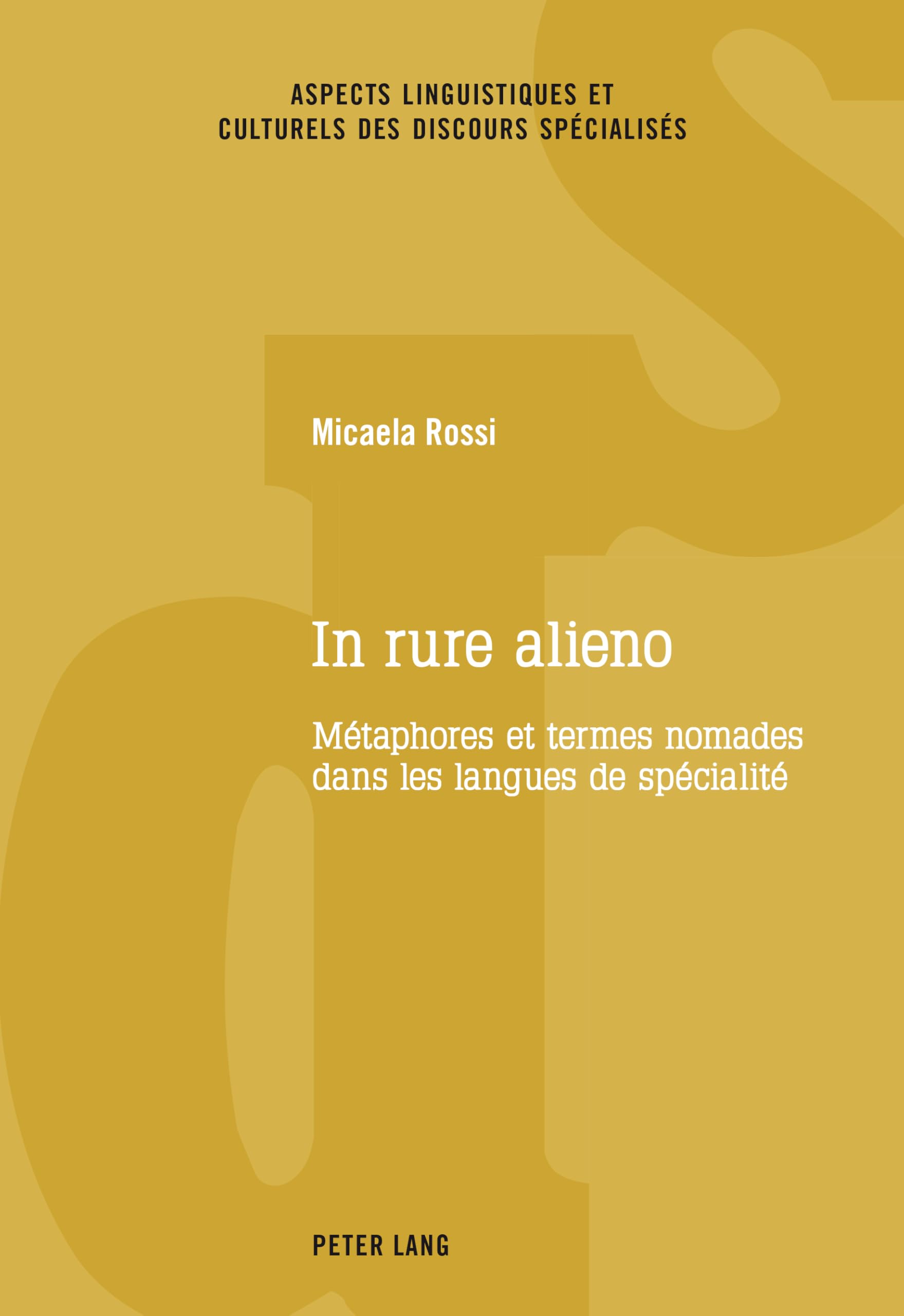 In rure alieno: Métaphores et termes nomades dans les langues de spécialité book